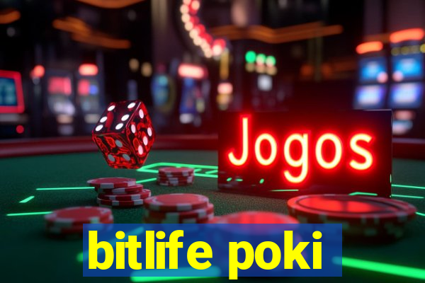 bitlife poki